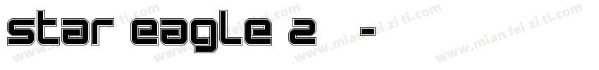 Star Eagle 2字体字体转换